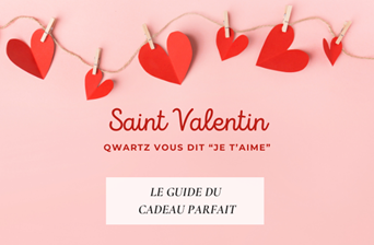 Qwartz vous dit "Je t'aime" : Le guide des cadeaux de Saint-Valentin